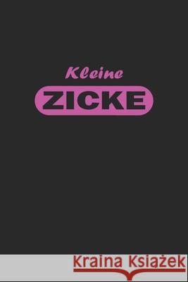Kleine Zicke: Monatsplaner für pubertierende Jugendliche - Lustige Pubertät Geschenk-Idee - A5 - 120 Seiten Wolter, D. 9781689171816 Independently Published - książka