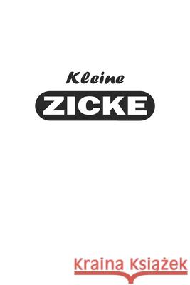 Kleine Zicke: Monatsplaner für pubertierende Jugendliche - Lustige Pubertät Geschenk-Idee - A5 - 120 Seiten Wolter, D. 9781689171823 Independently Published - książka