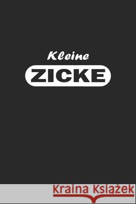 Kleine Zicke: Monatsplaner für pubertierende Jugendliche - Lustige Pubertät Geschenk-Idee - A5 - 120 Seiten Wolter, D. 9781689171847 Independently Published - książka