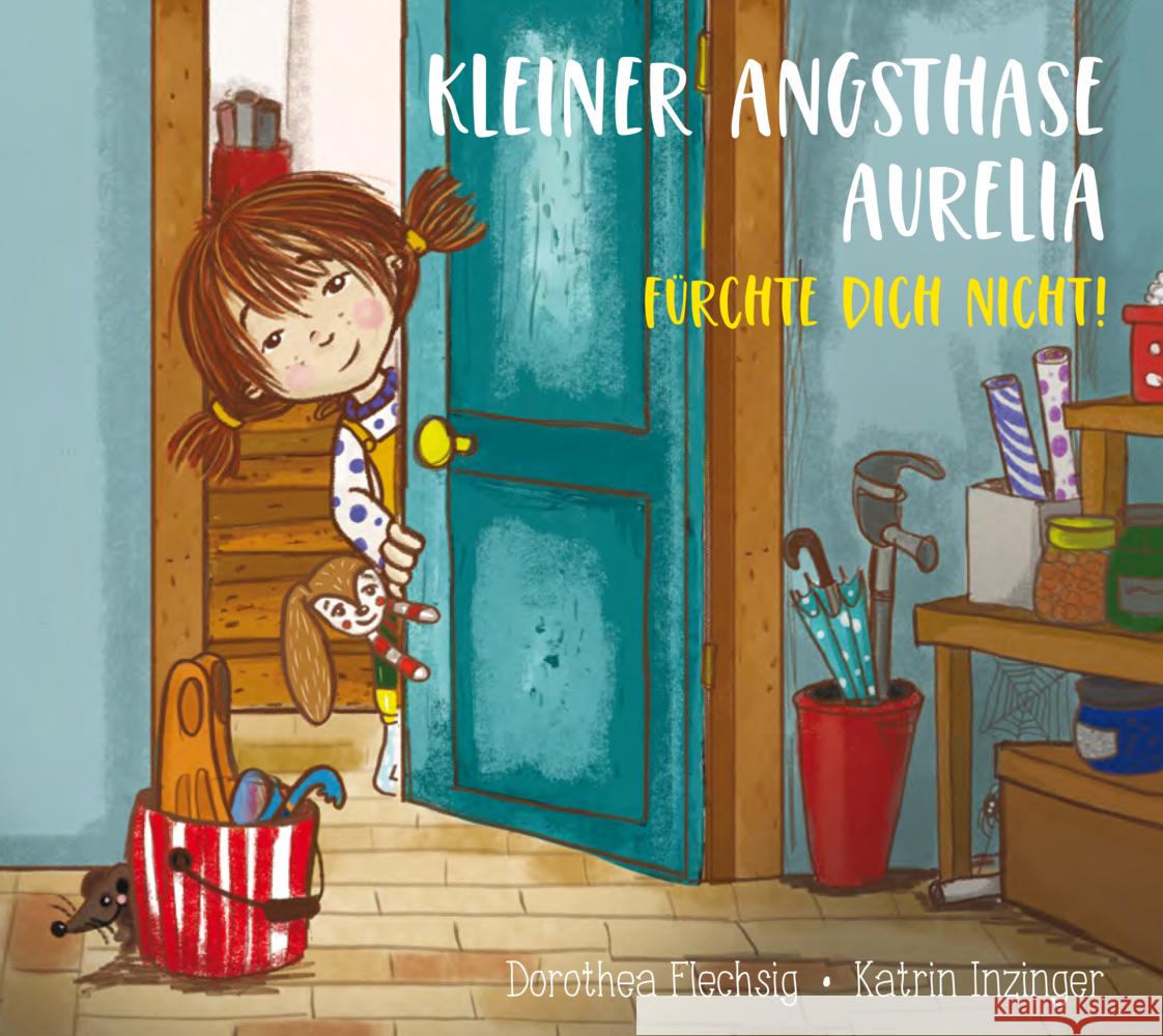 Kleiner Angsthase Aurelia. Fürchte dich nicht! Flechsig, Dorothea 9783910792104 Glückschuh Verlag - książka