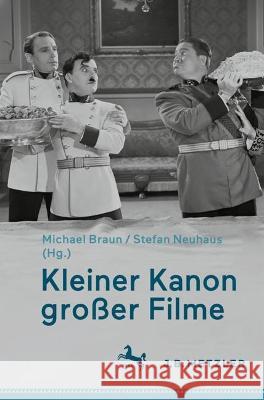 Kleiner Kanon Großer Filme Braun, Michael 9783662666180 J.B. Metzler - książka