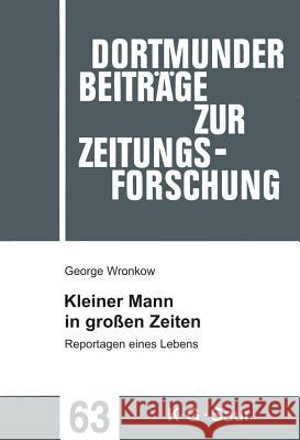 Kleiner Mann in großen Zeiten George Wronkow, Siegfried Maruhn, Irmtraud Ubbens, Karen Peter 9783598213281 de Gruyter - książka