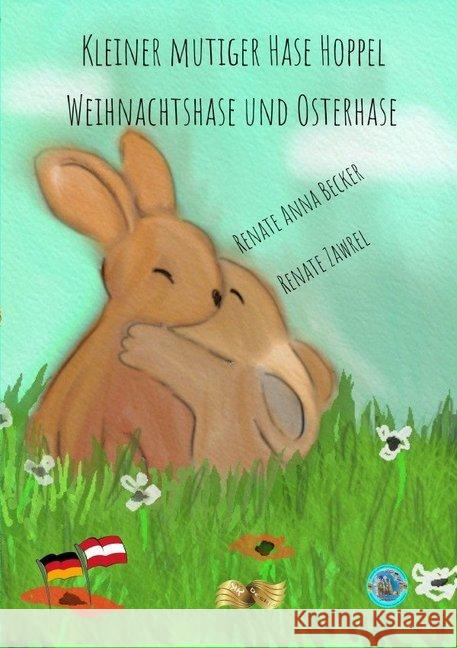 Kleiner mutiger Hase Hoppel, Weihnachtshase und Osterhase Zawrel, Renate; Becker, Renate Anna 9783748510789 epubli - książka