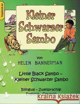 Kleiner Schwarzer Sambo - Little Black Sambo: Bilingual - Zweisprachig: Englisch - Deutsch Bannerman, Helen 9783751931267 Books on Demand - książka