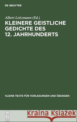 Kleinere Geistliche Gedichte Des 12. Jahrhunderts Albert Leitzmann 9783111273587 De Gruyter - książka