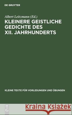 Kleinere Geistliche Gedichte Des XII. Jahrhunderts Albert Leitzmann 9783111317885 De Gruyter - książka