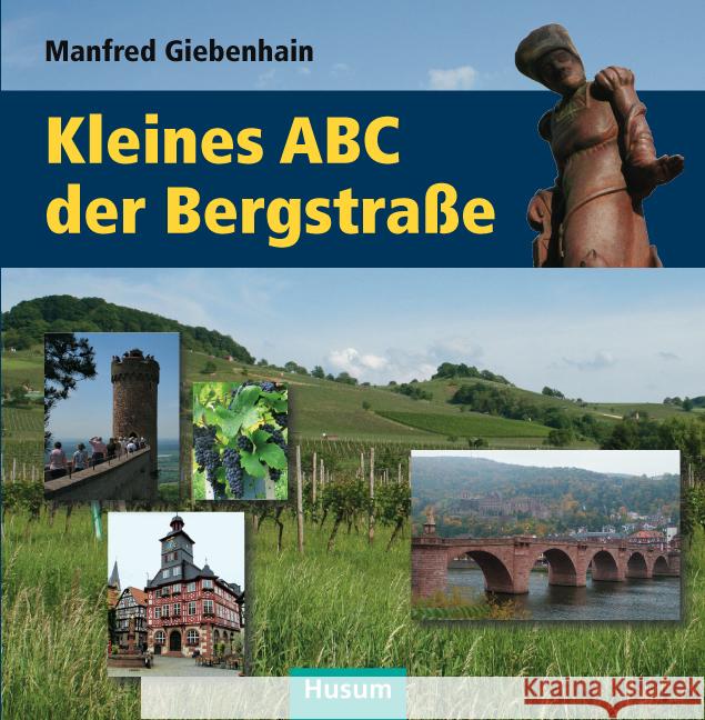 Kleines ABC der Bergstraße Giebenhain, Manfred 9783898766579 Husum - książka