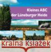 Kleines ABC der Lüneburger Heide Pump, Roland Pump, Günter  9783898764520 Husum