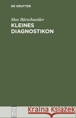 Kleines Diagnostikon Max Bärschneider 9783110146738 De Gruyter - książka