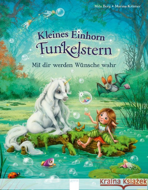Kleines Einhorn Funkelstern. Mit dir werden Wünsche wahr Berg, Mila 9783401712970 Arena - książka