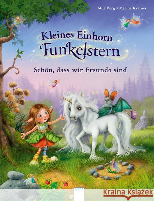 Kleines Einhorn Funkelstern : Schön, dass wir Freunde sind Berg, Mila; Krämer, Marina 9783401708249 Arena - książka