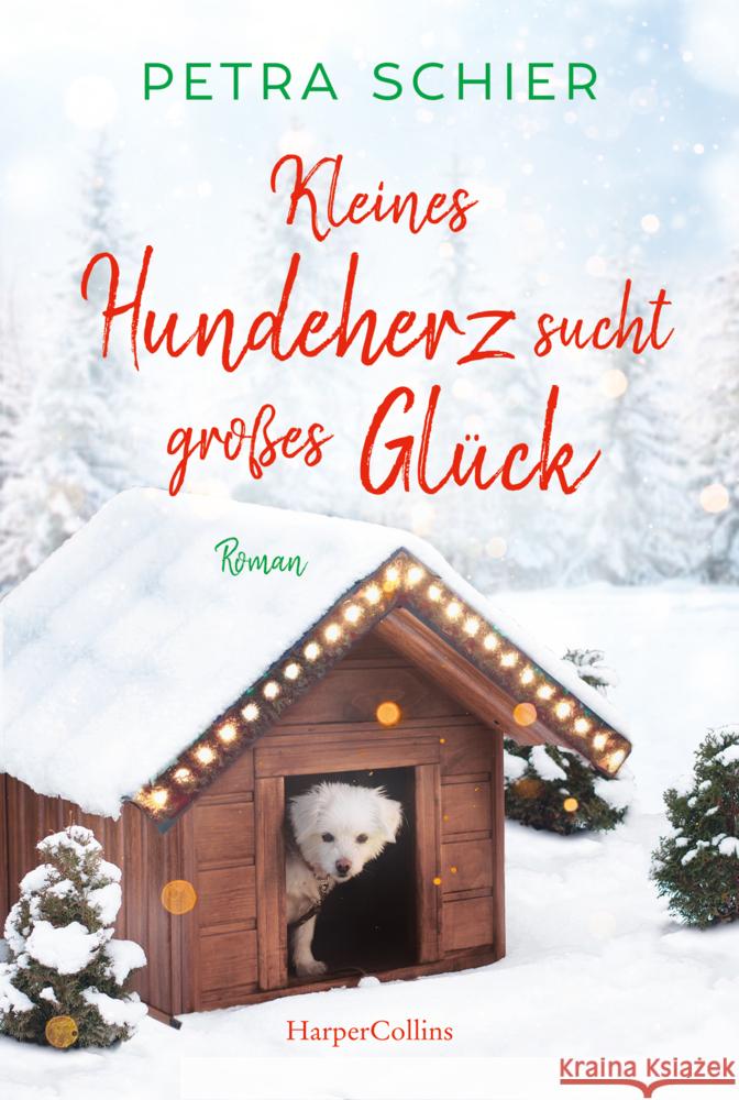 Kleines Hundeherz sucht großes Glück Schier, Petra 9783749904570 HarperCollins Hamburg - książka