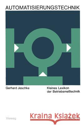Kleines Lexikon Der Betriebsmeßtechnik Jeschke, Gerhard 9783663007111 Springer - książka