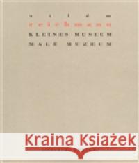 Kleines Museum / Malé muzeum Vilém Reichmann 9788074370526 KANT - książka