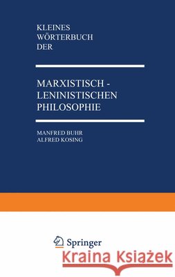 Kleines Wörterbuch Der Marxistisch-Leninistischen Philosophie Buhr, Manfred 9783531115566 Vs Verlag Fur Sozialwissenschaften - książka