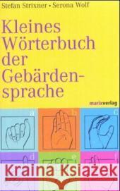 Kleines Wörterbuch der Gebärdensprache Strixner, Stefan Wolf, Serona  9783937715025 marixverlag - książka