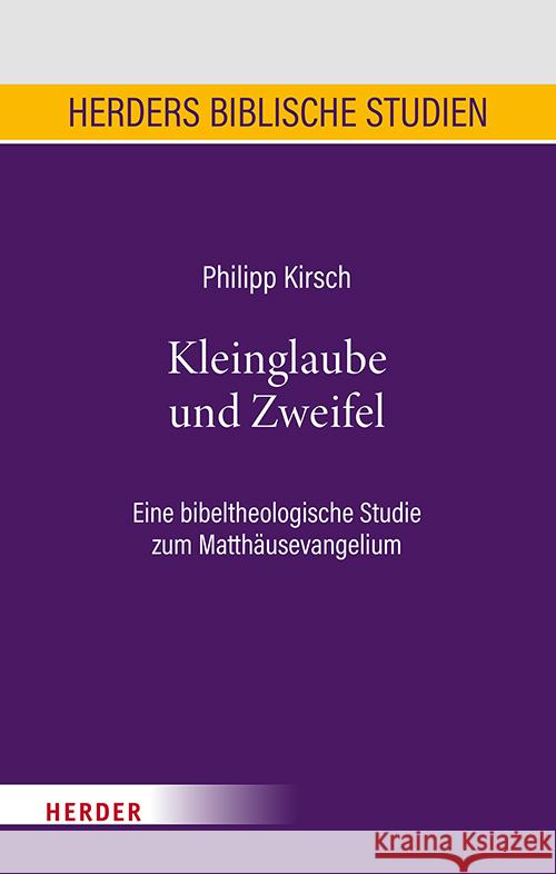Kleinglaube und Zweifel Kirsch, Philipp 9783451398063 Herder, Freiburg - książka