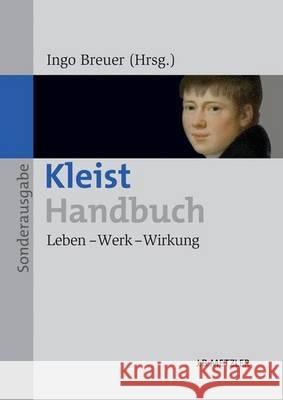 Kleist-Handbuch: Leben - Werk - Wirkung Breuer, Ingo 9783476025272 Metzler - książka