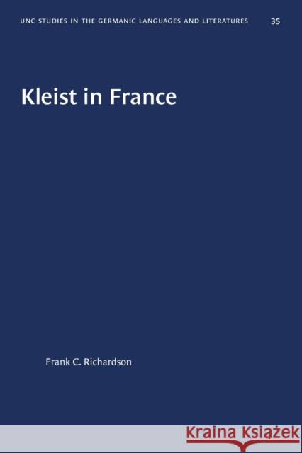 Kleist in France Frank C. Richardson 9780807880357 University of North Carolina Press - książka