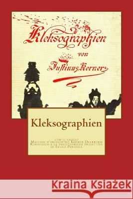 Kleksographien: Macchie d'inchiostro Kerner Dearborn Rorschach e le psicotecniche proiettive Kerner, Justinus 9781482342048 Createspace - książka