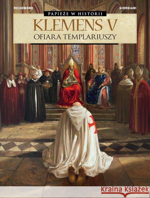 Klemens V. Ofiara templariuszy  9788328142794 Egmont - książka