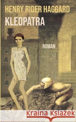 Kleopatra H. Rider Haggard 9783754346365 Books on Demand - książka