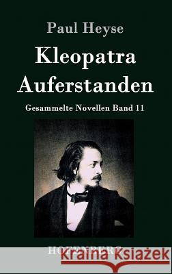 Kleopatra / Auferstanden: Gesammelte Novellen Band 11 Paul Heyse 9783843028325 Hofenberg - książka