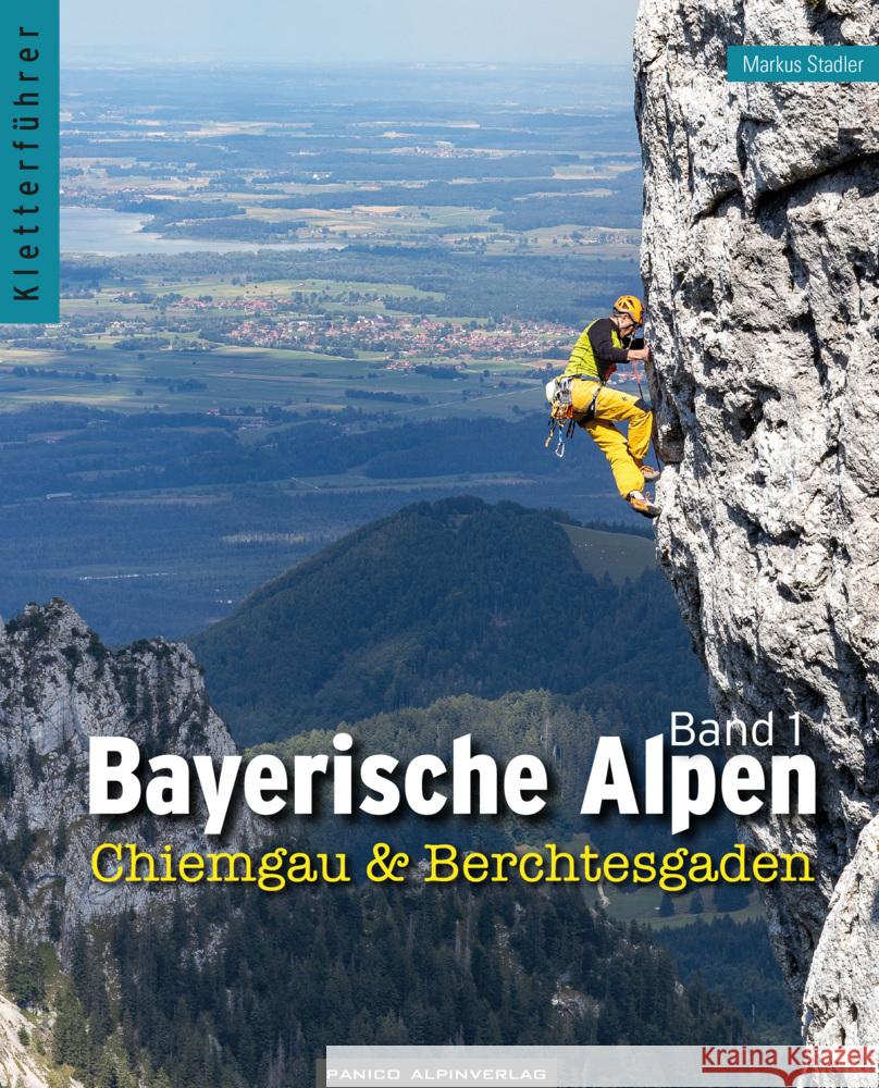 Kletterführer Bayerische Alpen Band 1 Stadler, Markus 9783956111655 Panico Alpinverlag - książka