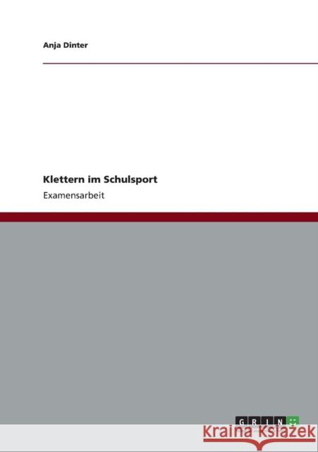 Klettern im Schulsport Anja Dinter 9783656206897 Grin Verlag - książka