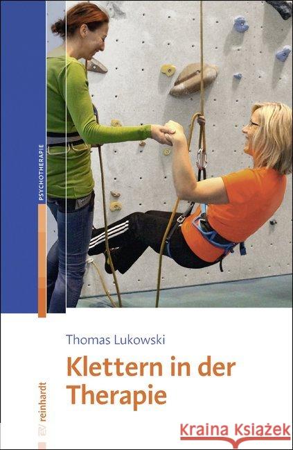 Klettern in der Therapie Lukowski, Thomas 9783497027040 Reinhardt, München - książka