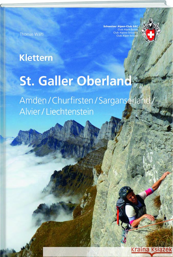 Klettern St. Galler Oberland Wälti, Thomas 9783859024816 SAC-Verlag Schweizer Alpen-Club - książka