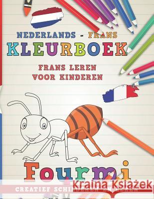 Kleurboek Nederlands - Frans I Frans leren voor kinderen I Creatief schilderen en leren Nerdmedianl 9781726620383 Independently Published - książka