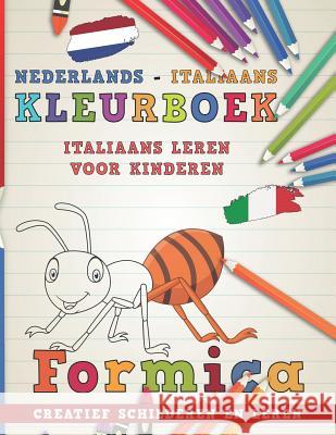 Kleurboek Nederlands - Italiaans I Italiaans Leren Voor Kinderen I Creatief Schilderen En Leren Nerdmedianl 9781726621571 Independently Published - książka