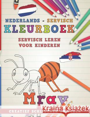 Kleurboek Nederlands - Servisch I Servisch Leren Voor Kinderen I Creatief Schilderen En Leren Nerdmedianl 9781729062111 Independently Published - książka