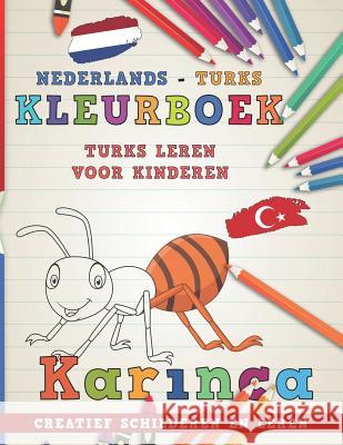 Kleurboek Nederlands - Turks I Turks Leren Voor Kinderen I Creatief Schilderen En Leren Nerdmedianl 9781729062654 Independently Published - książka