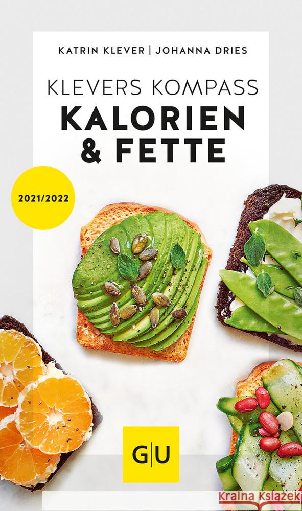 Klevers Kompass Kalorien & Fette 2021/22 Dries, Johanna; Klever, Katrin 9783833875458 Gräfe & Unzer - książka