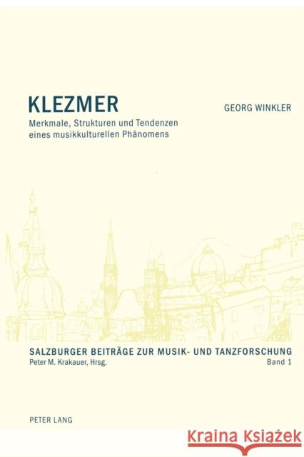 Klezmer: Merkmale, Strukturen Und Tendenzen Eines Musikkulturellen Phaenomens Krakauer, Peter M. 9783039101269 Peter Lang Gmbh, Internationaler Verlag Der W - książka