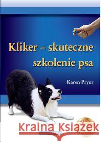 Kliker - skuteczne szkolenie psa Pryor Karen 9788389896674 Galaktyka - książka