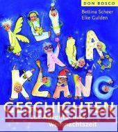 KliKlaKlanggeschichten zur Advents- und Weihnachtszeit Scheer, Bettina Gulden, Elke  9783769816389 Don Bosco Verlag - książka