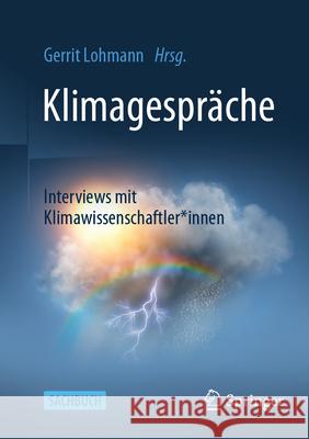 Klimagespr?che: Interviews Mit Klimawissenschaftler*innen Gerrit Lohmann 9783662704196 Springer - książka