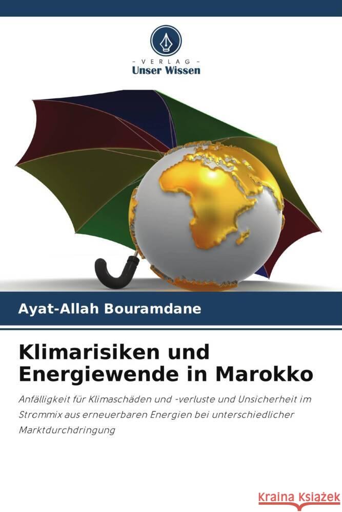 Klimarisiken und Energiewende in Marokko Bouramdane, Ayat-Allah 9786206258841 Verlag Unser Wissen - książka
