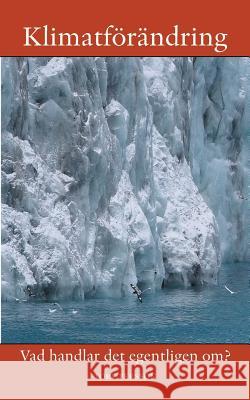 Klimatet: Vad handlar det egentligen om? Persson, Tore 9789176991978 Books on Demand - książka