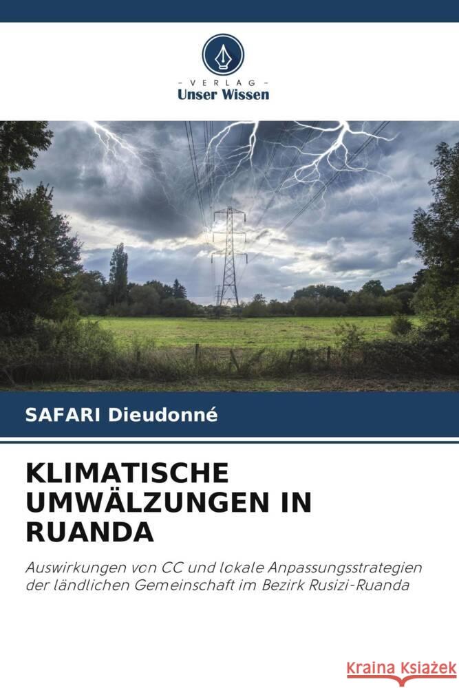 Klimatische Umw?lzungen in Ruanda Safari Dieudonn? 9786207141807 Verlag Unser Wissen - książka