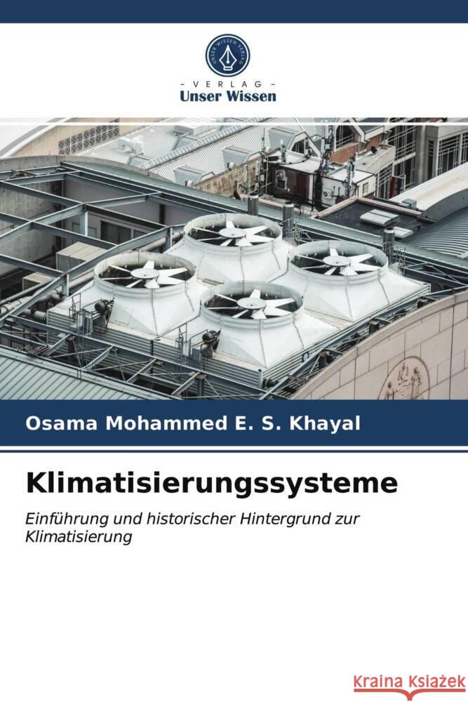 Klimatisierungssysteme Khayal, Osama Mohammed E. S. 9786203739381 Verlag Unser Wissen - książka