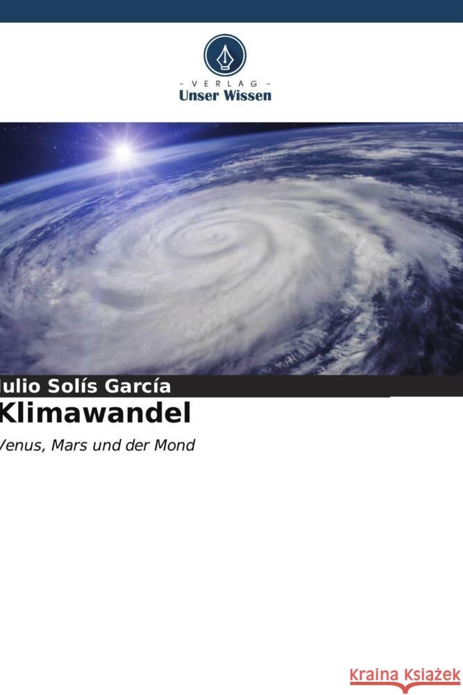 Klimawandel Julio Sol? 9786206971917 Verlag Unser Wissen - książka