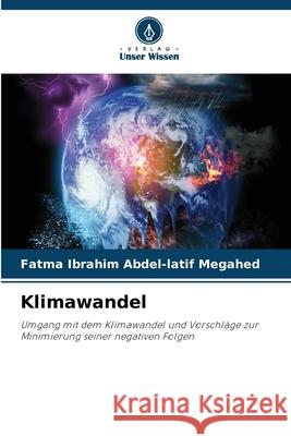 Klimawandel Fatma Ibrahim Abdel-Latif Megahed 9786207741458 Verlag Unser Wissen - książka