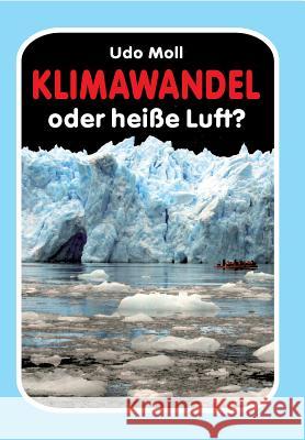 Klimawandel oder heiße Luft? Udo Moll 9783734565731 Tredition Gmbh - książka