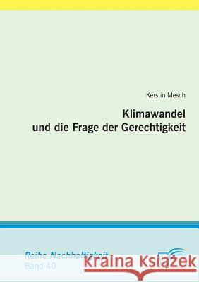 Klimawandel und die Frage der Gerechtigkeit Mesch, Kerstin 9783842855465 Diplomica - książka