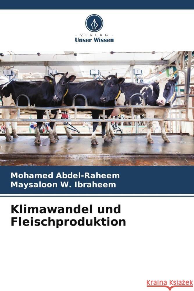 Klimawandel und Fleischproduktion Mohamed Abdel-Raheem Maysaloon W Ibraheem  9786206089155 Verlag Unser Wissen - książka