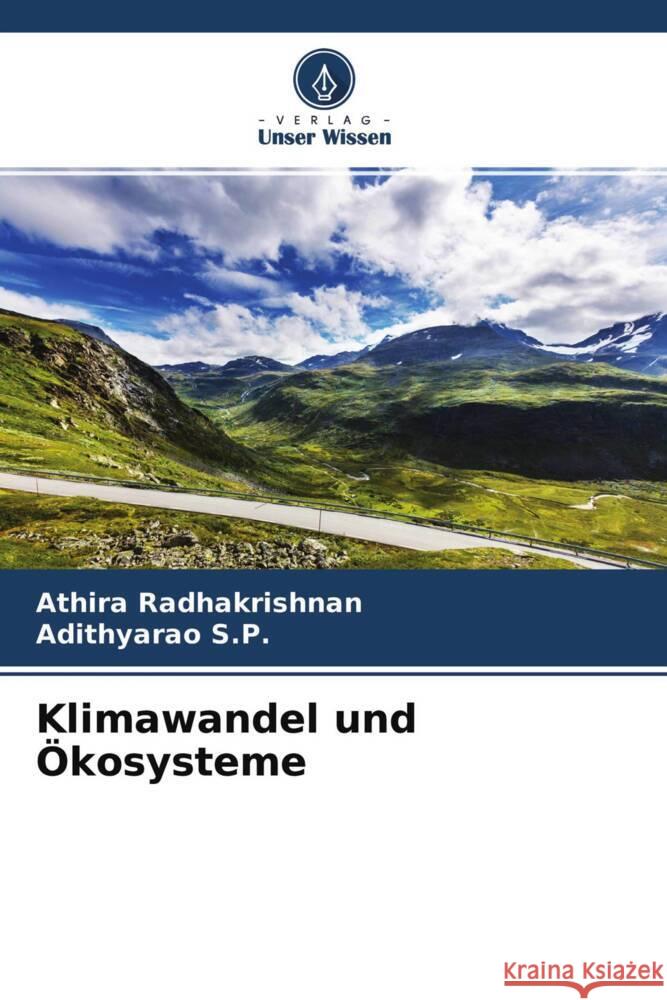 Klimawandel und Ökosysteme Radhakrishnan, Athira, S.P., Adithyarao 9786204597645 Verlag Unser Wissen - książka